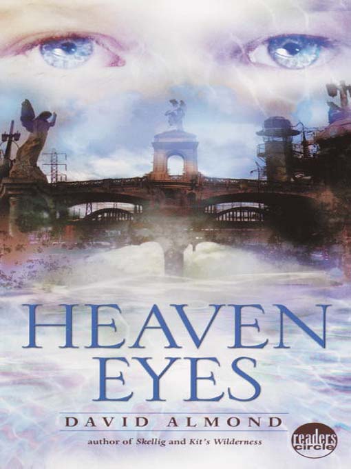Title details for Heaven Eyes by David Almond - Available